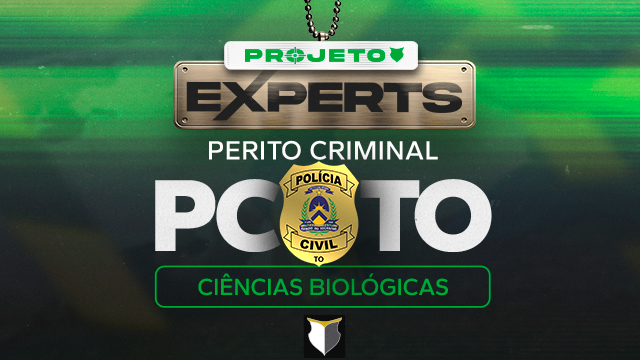 EXPERTS | Perito Criminal de TO - Ciências Biológicas