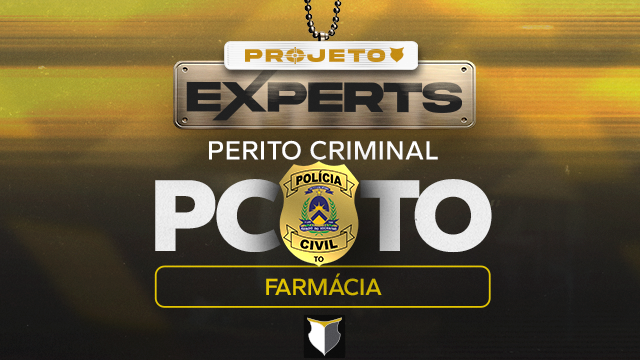 EXPERTS | Perito Criminal de TO - Farmácia