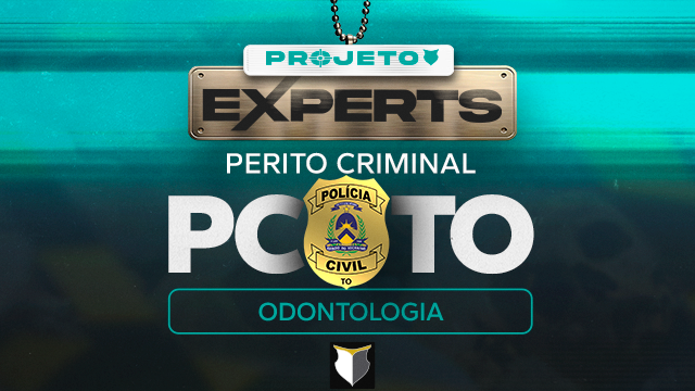 EXPERTS | Perito Criminal de TO - Odontologia